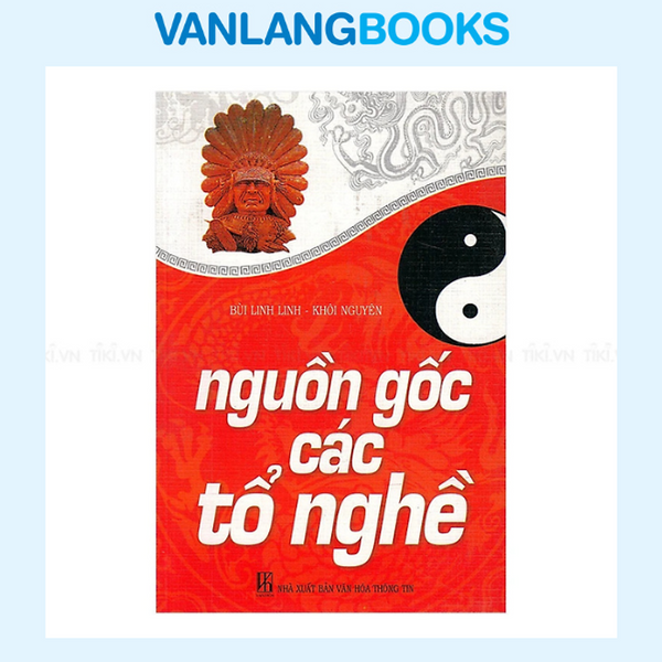 Sách  Tl - Nguồn Gốc Các Tổ Nghề (2004 -2017) - Valangbooks