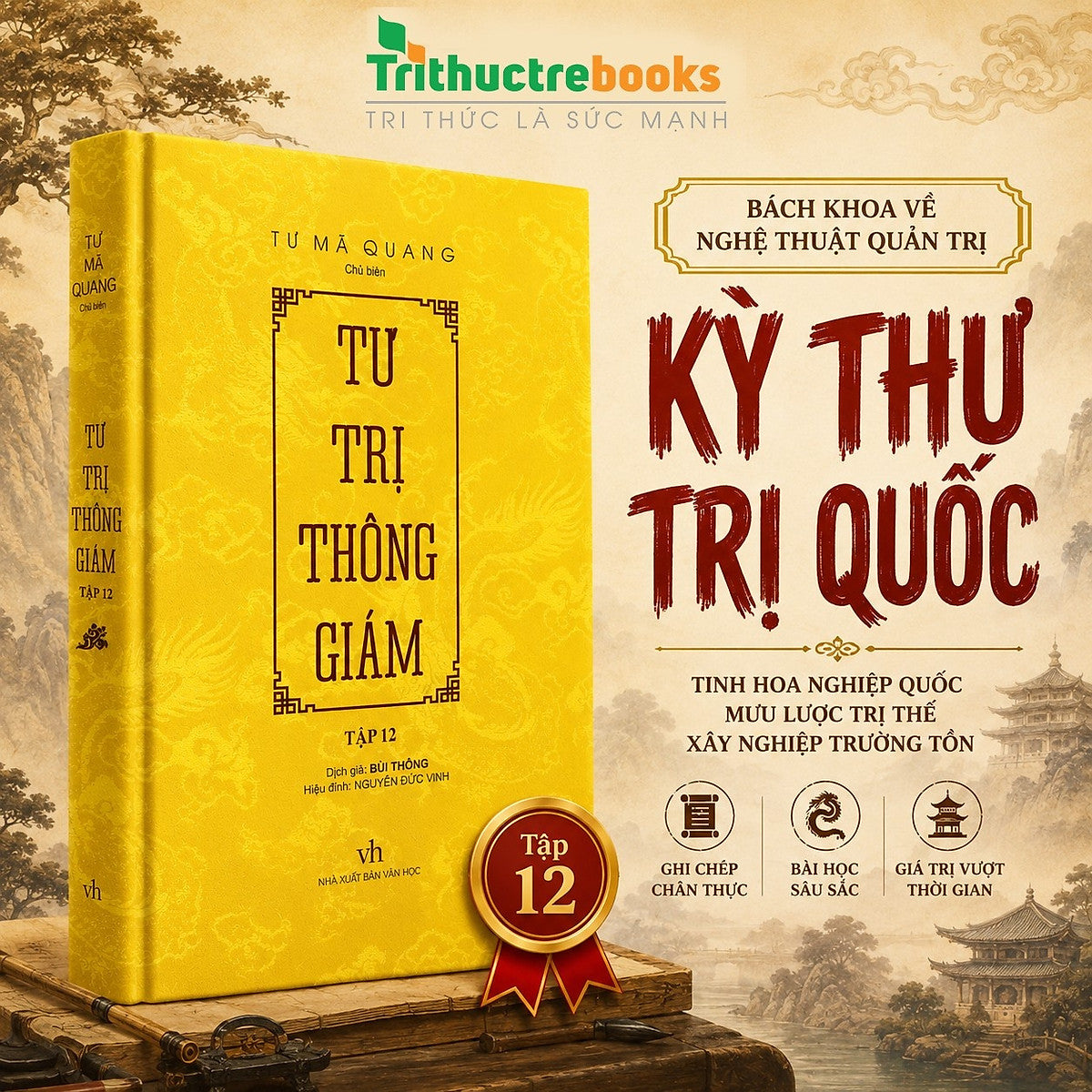 Sách - Tư Trị Thông Giám Tập 12 - Vì Sao Nhà Đường Được Xem Là Đỉnh Cao Của Trung Hoa Cổ Đại