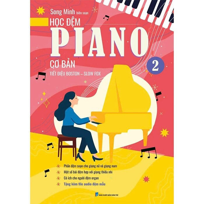 Học Đệm Piano Cơ Bản: Phần 2 - Tiết Điệu Boston-Slow Fox (Tái Bản 2025)