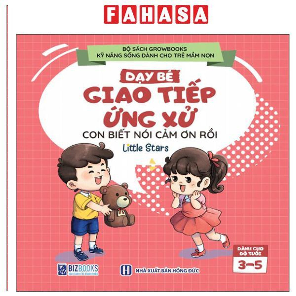 Sách - Kỹ Năng Sống Dành Cho Trẻ Mầm Non - Dạy Bé Giao Tiếp Ứng Xử - Con Biết Nói Cảm Ơn Rồi
