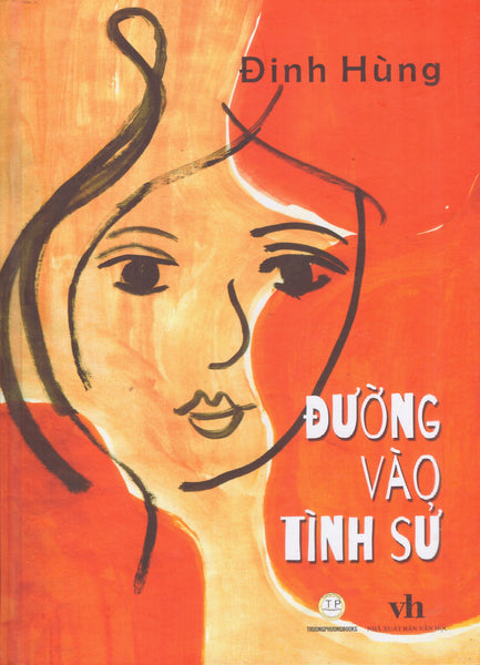 Đinh Hùng - Đường Vào Tình Sử