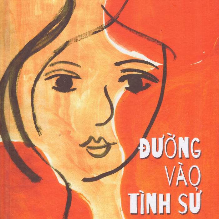 Đinh Hùng - Đường Vào Tình Sử