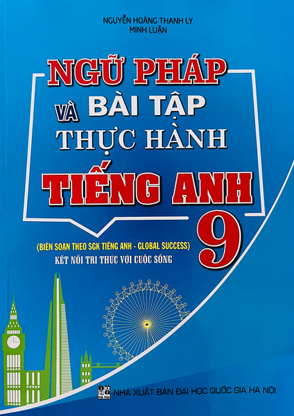 Ngữ Pháp Và Bài Tập Thực Hành Tiếng Anh 9 (Dùng Kèm Global Success)