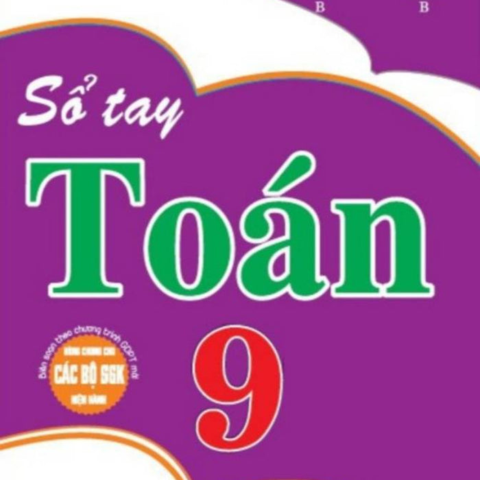 Sổ Tay Toán 9 (Dùng Chung Cho Các Bộ Sgk Hiện Hành) (Ha)