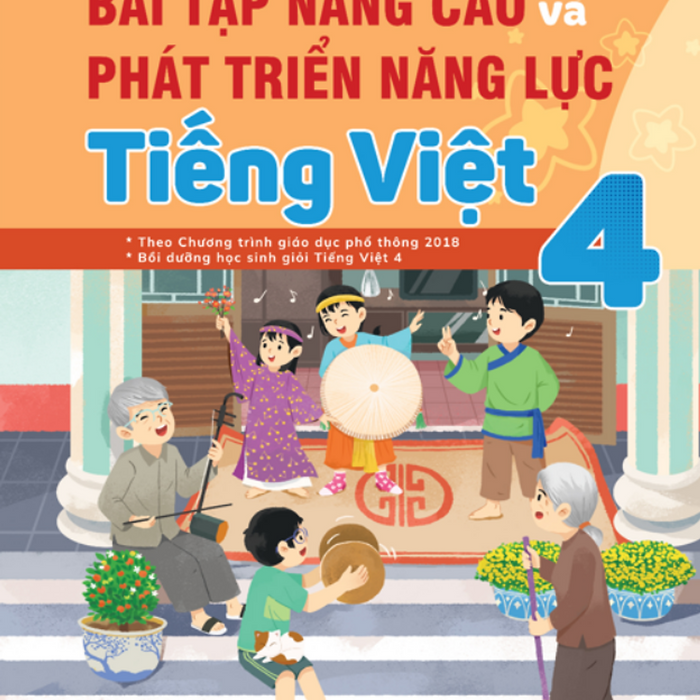 Sách - Bài Tập Nâng Cao Và Phát Triển Năng Lực Tiếng Việt 4