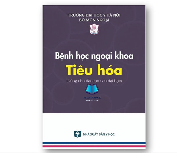 Sách - Bệnh Học Ngoại Khoa Tiêu Hoá ( Dùng Cho Đào Tạo Sau Đại Học) (Y)