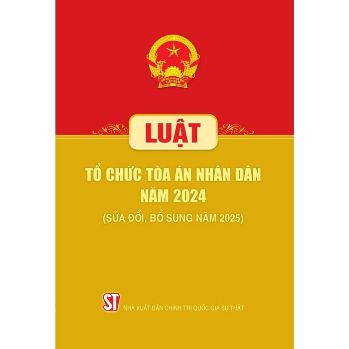 Luật Tổ Chức Tòa Án Nhân Dân Năm 2024 (Sửa Đổi, Bổ Sung Năm 2025)