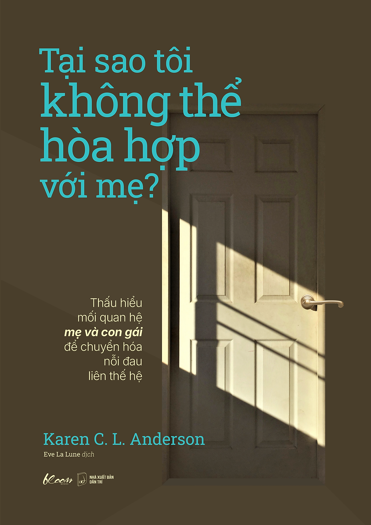 Sách Tại Sao Tôi Không Thể Hòa Hợp Với Mẹ?