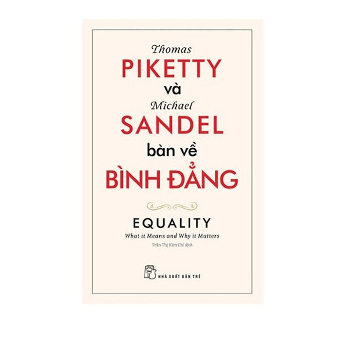 Sách Thomas Piketty Và Michael Sandel Bàn Về Bình Đẳng