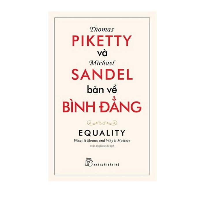 Sách Thomas Piketty Và Michael Sandel Bàn Về Bình Đẳng