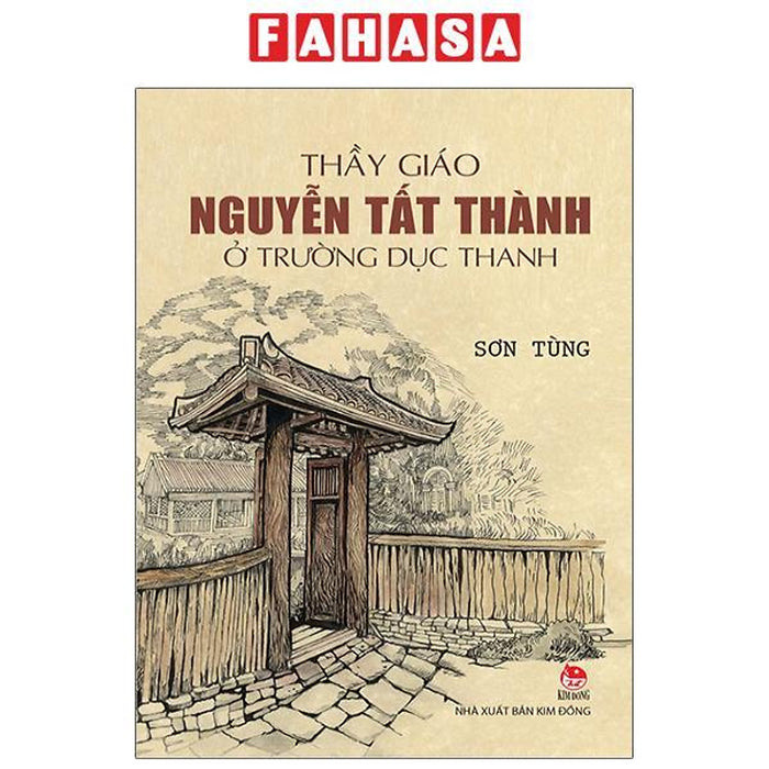 Sách - Thầy Giáo Nguyễn Tất Thành Ở Trường Dục Thanh (Tái Bản 2025)