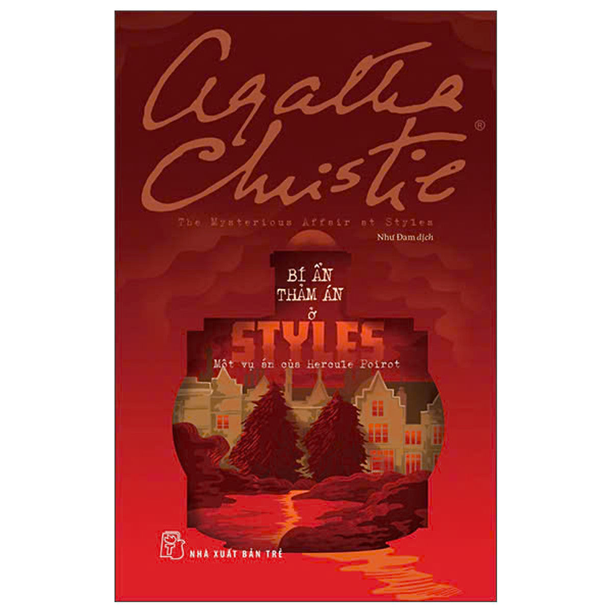 Bí Ẩn Thảm Án Ở Styles - Một Vụ Án Của Hercule Poirot