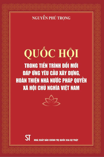 Quốc Hội Trong Tiến Trình Đổi Mới Đáp Ứng Yêu Cầu Xây Dựng, Hoàn Thiện Nhà Nước Pháp Quyền Xã Hội Chủ Nghĩa Việt Nam