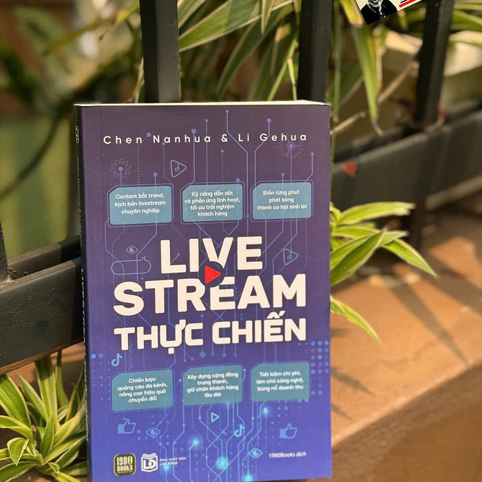 Livestream Thực Chiến - Chen Nanhua, Li Gehua - 1980 Books – Nxb Lao Động