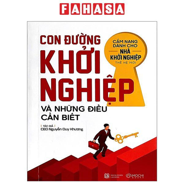 Con Đường Khởi Nghiệp Và Những Điều Cần Biết - Cẩm Nang Dành Cho Nhà Khởi Nghiệp Thế Hệ Mới