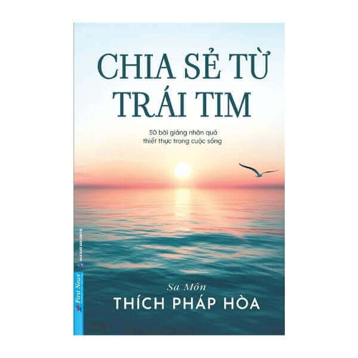 Chia Sẻ Từ Trái Tim 50 Bài Giảng Nhân Quả Thiết Thực Trong Cuộc Sống - Bìa Mềm - First News