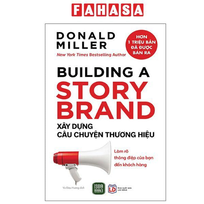 Sách - Building A Story Brand - Xây Dựng Câu Chuyện Thương Hiệu (Tái Bản 2025)