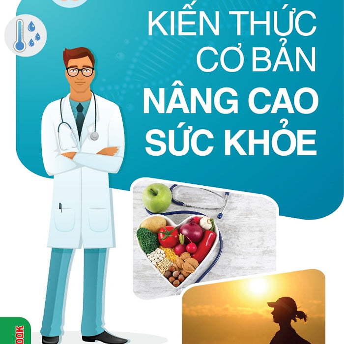 Kiến Thức Cơ Bản Nâng Cao Sức Khoẻ (Tái Bản 2025)