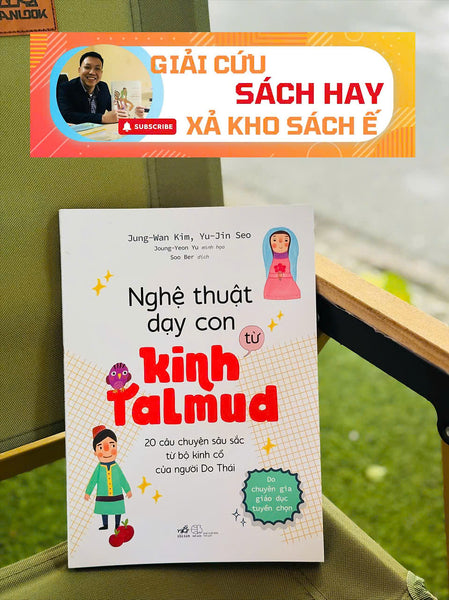 [Giải Cứu Sách Hay, Xả Kho Sách Ế] Nghệ Thuật Dạy Con Từ Kinh Talmud – Joung - Yeon Yu, Jung – Wan Kim, Yu Jin – Seo – Nhã Nam