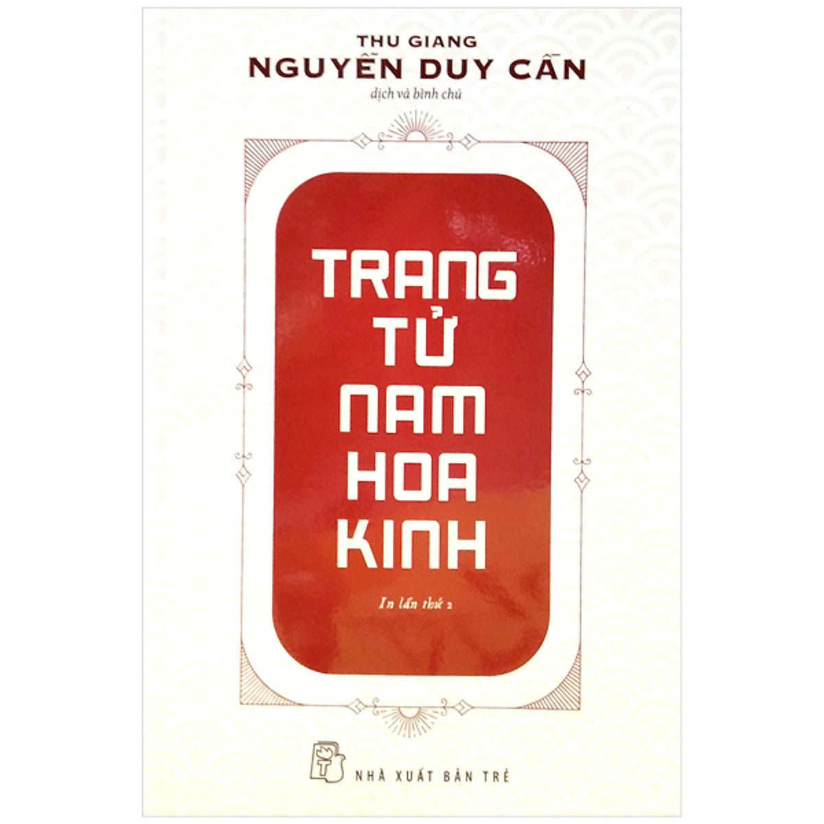 Thu Giang Nguyễn Duy Cần - Trang Tử Nam Hoa Kinh