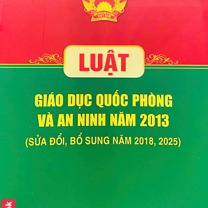 Luật Giáo Dục Quốc Phòng Và An Ninh Năm 2013 (Sửa Đổi, Bổ Sung Năm 2018, 2025)