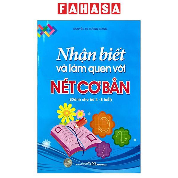 Sách - Nhận Biết Và Làm Quen Với Nét Cơ Bản - Dành Cho Bé 4-5 Tuổi (Tái Bản 2026)