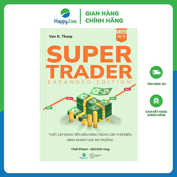 Super Trader, Expanded Edition - Thiết Lập Dòng Tiền Bền Vững Trong Các Thời Điểm Đỉnh Và Đáy Của Thị Trường