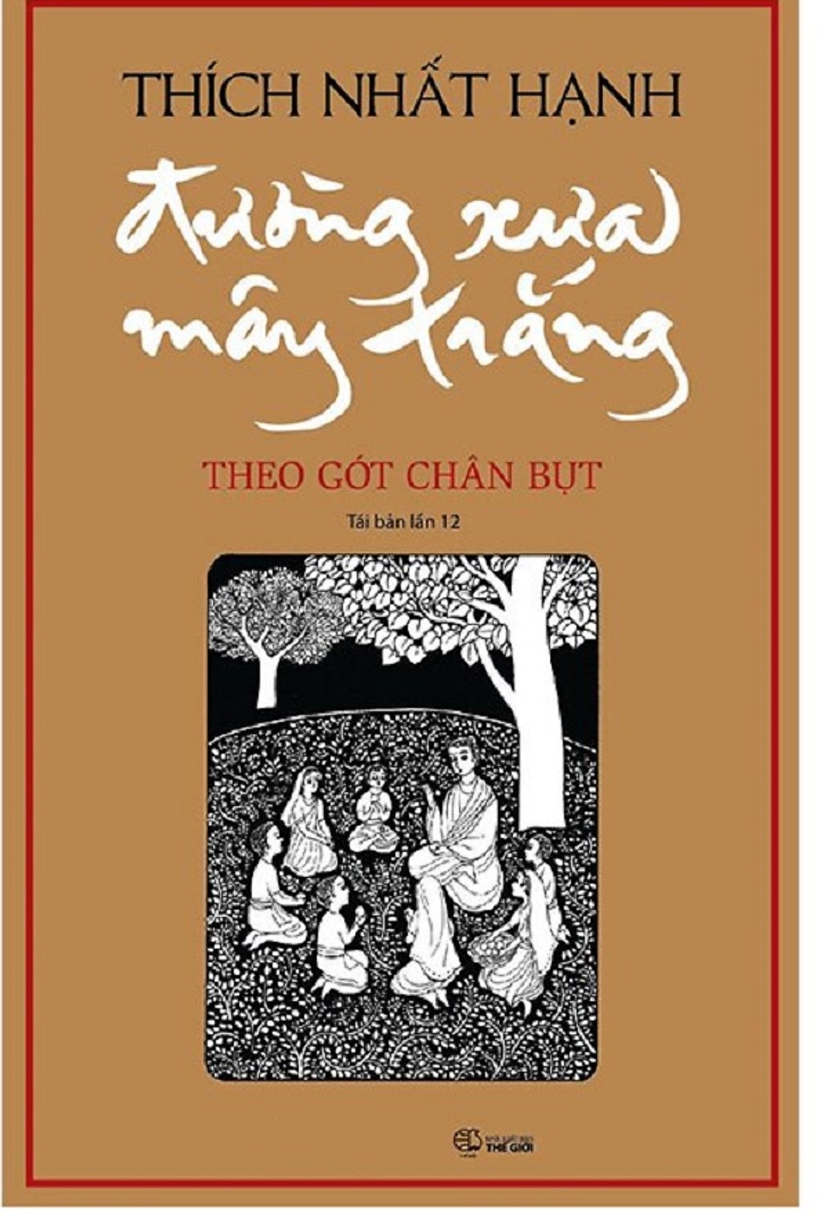 Đường Xưa Mây Trắng: Theo Gót Chân Bụt (Tái Bản) - Bìa Mềm