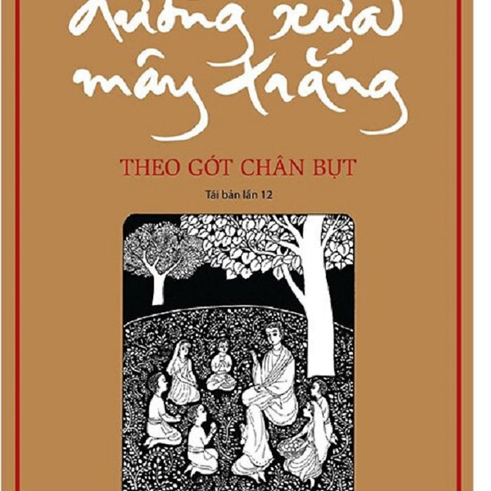 Đường Xưa Mây Trắng: Theo Gót Chân Bụt (Tái Bản) - Bìa Mềm