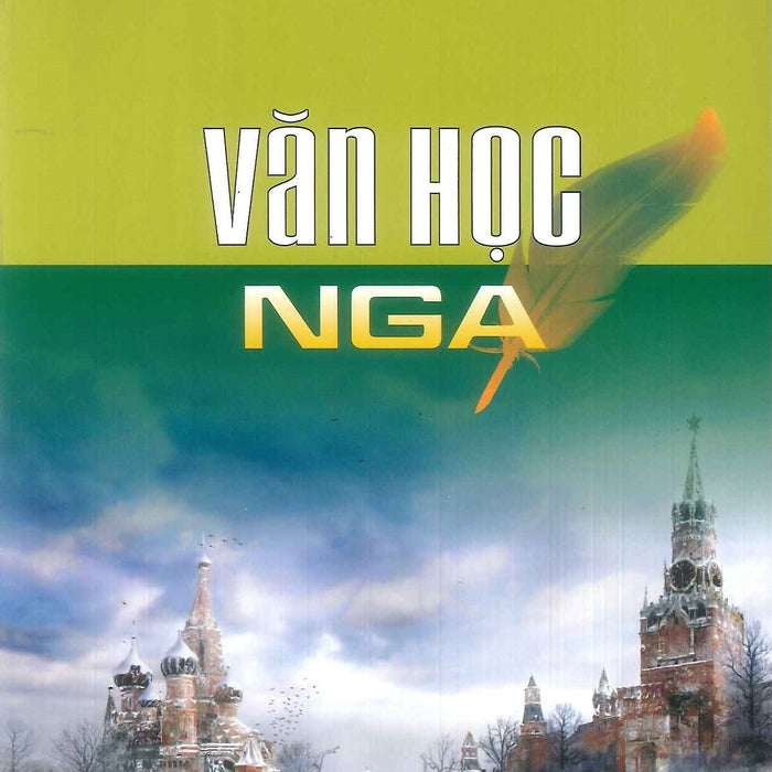 Văn Học Nga (Tái Bản Lần Thứ Tư - 2024) - Đỗ Hải Phong (Chủ Biên), Hà Thị Hòa