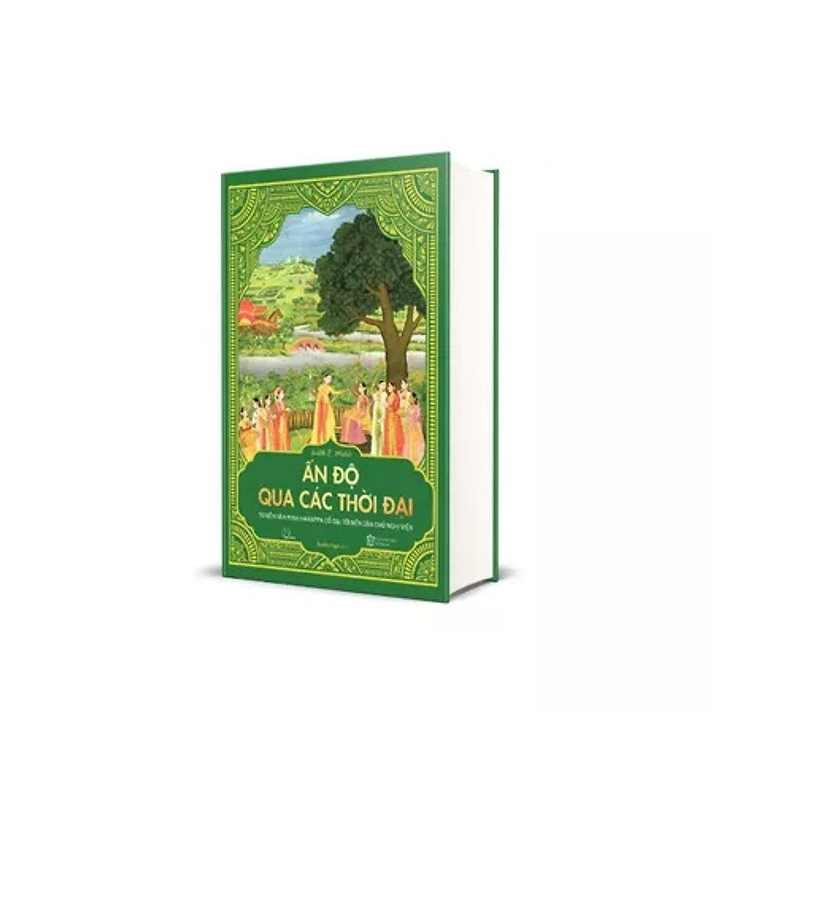 Sách Ấn Độ Qua Các Thời Đại – Judith E. Walsh