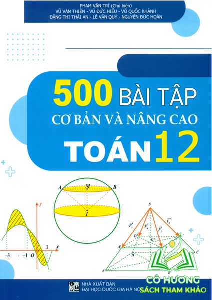 500 Bài Tập Cơ Bản Và Nâng Cao Toán Lớp 12