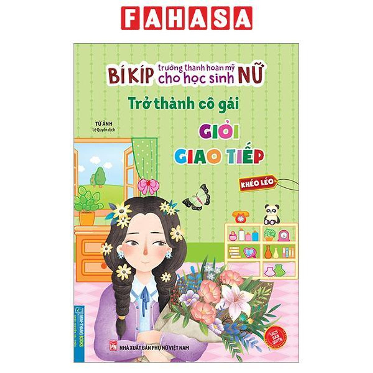 Sách - Bí Kíp Trưởng Thành Hoàn Mỹ Cho Học Sinh Nữ - Trở Thành Cô Gái Giỏi Giao Tiếp - Khéo Léo
