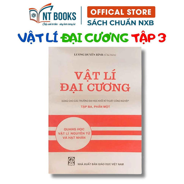 Sách - Vật Lý Đại Cương Tập 3 Phần 1: Quang Học Vật Lý Nguyên Tử Và Hạt Nhân - Dùng Cho Các Trường Đh Khối Kỹ Thuật -Hv