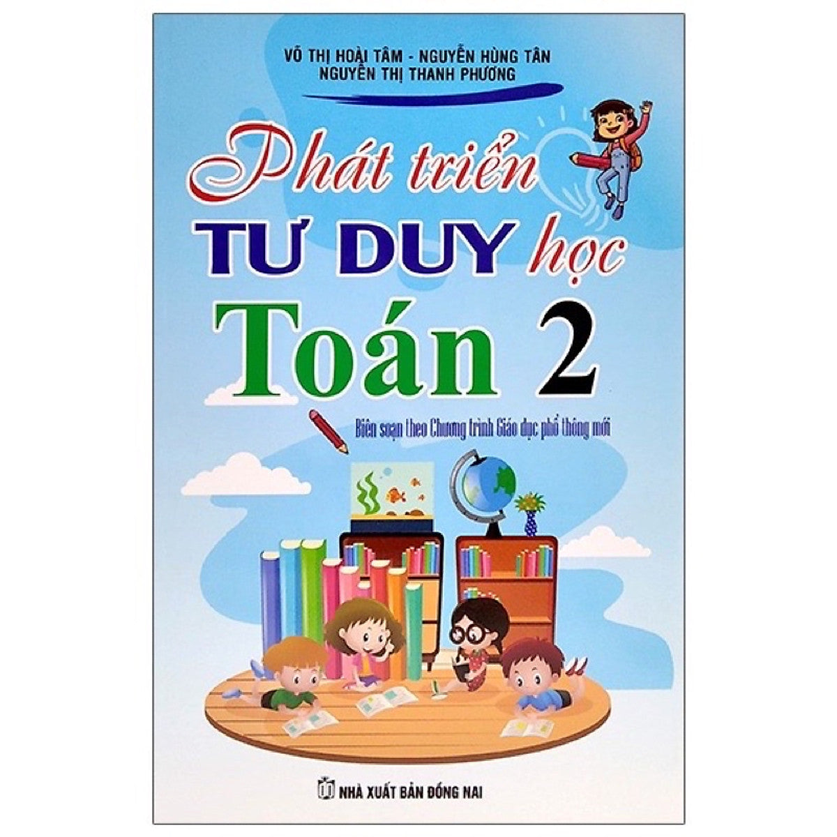 Sách - Phát Triển Tư Duy Học Toán 2 - Biên Soạn Theo Chương Trình Giáo Dục Phổ Thông Mới Nxb Đà Nẵng
