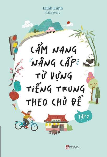 Cẩm Nang Nâng Cấp Từ Vựng Tiếng Trung Theo Chủ Đề: Tập 2
