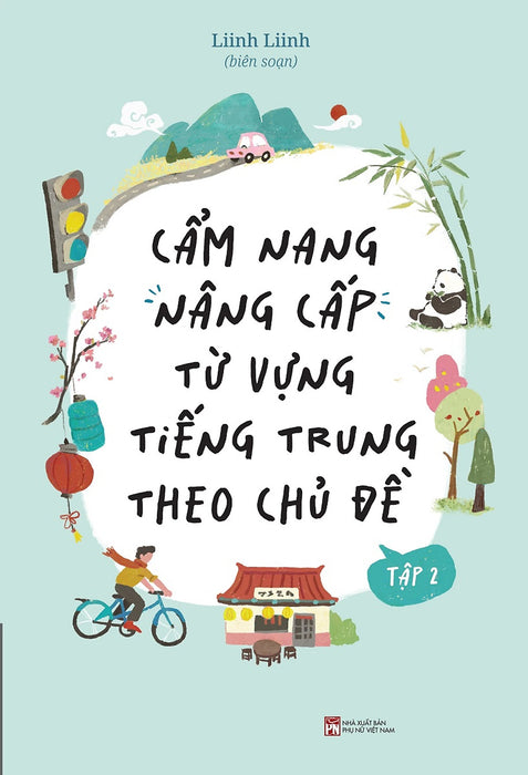 Cẩm Nang Nâng Cấp Từ Vựng Tiếng Trung Theo Chủ Đề: Tập 2