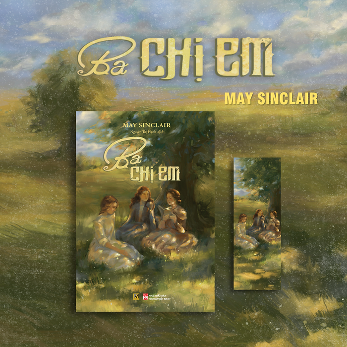 Sách Văn Học Kinh Điển - Ba Chị Em - May Sinclair - Phuc Minh Books
