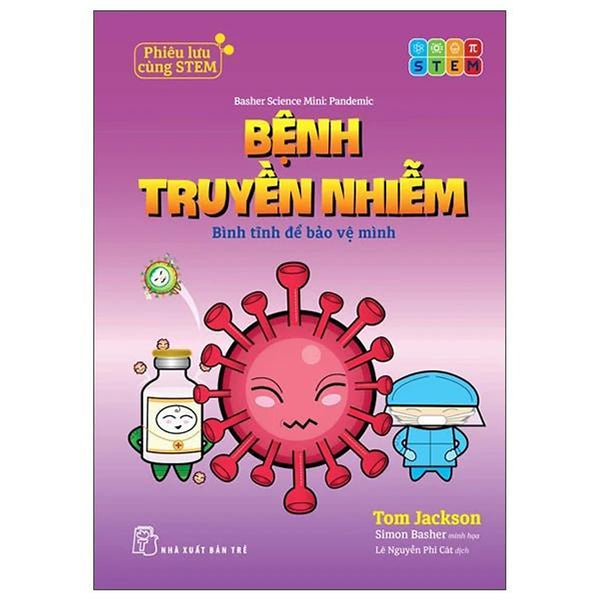 Phiêu Lưu Cùng Stem - Bệnh Truyền Nhiễm - Bình Tĩnh Để Bảo Vệ Mình - Bản Quyền