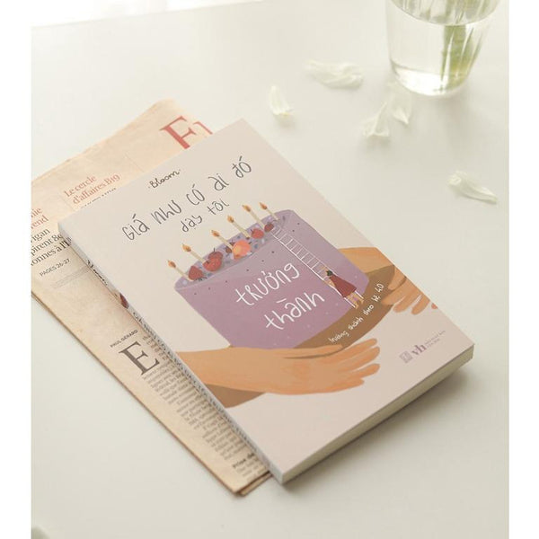 Sách Giá Như Có Ai Đó Dạy Tôi Trưởng Thành - Carobooks