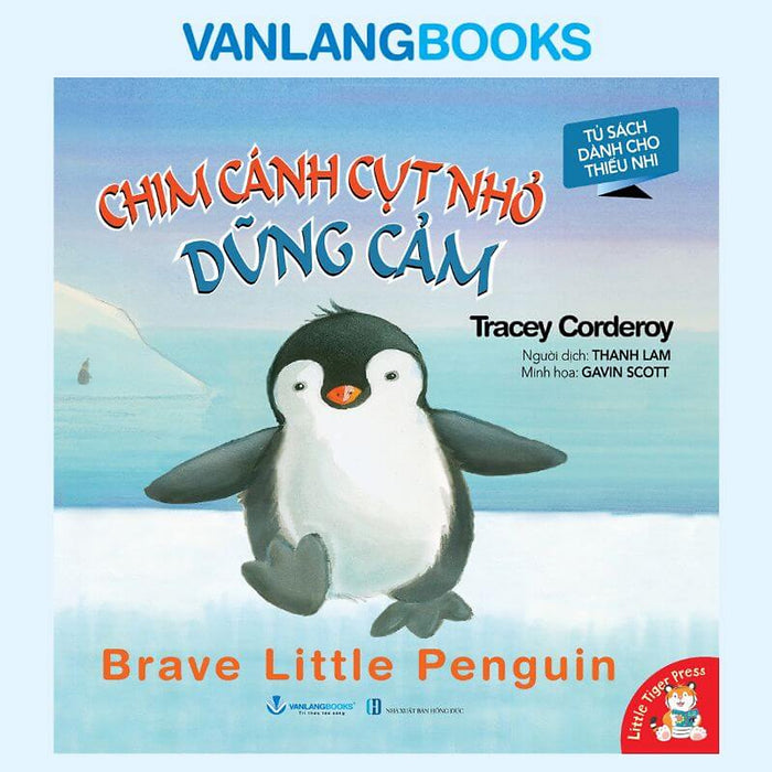 Sách Tủ Sách Dành Cho Thiếu Nhi - Chim Cánh Cụt Nhỏ Dũng Cảm - Vanlangbooks