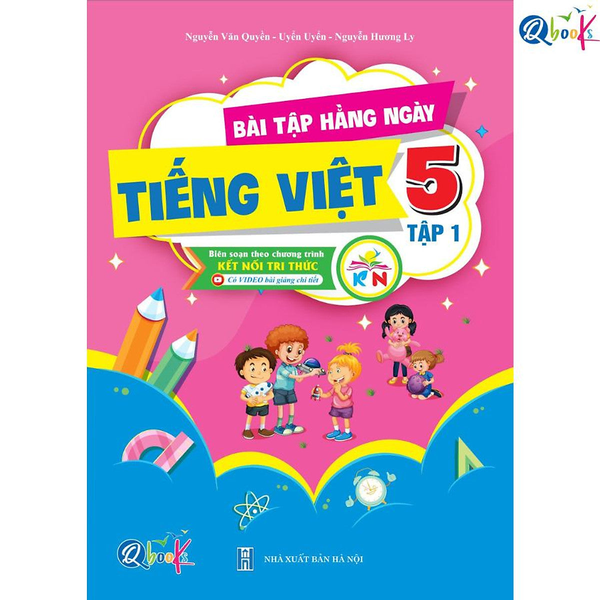 Bài Tập Hằng Ngày Tiếng Việt Lớp 5 - Tập 1 (Kết Nối Tri Thức Với Cuộc Sống) - Bản Quyền