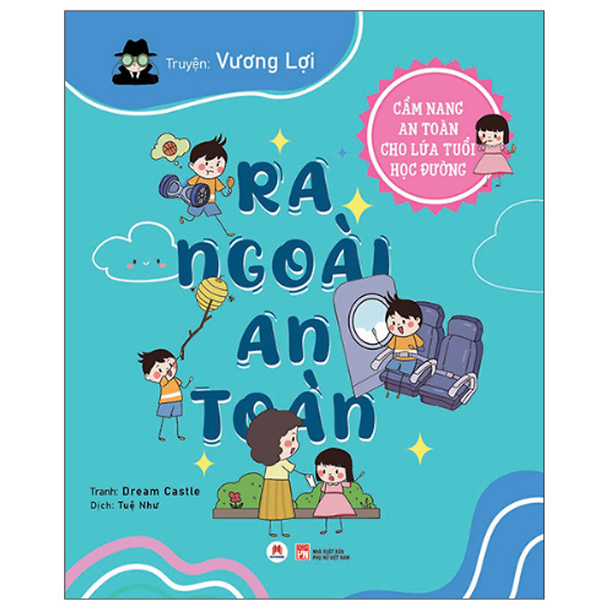 Sách Cẩm Nang An Toàn Cho Lứa Tuổi Học Đường - Ra Ngoài An Toàn - Hh