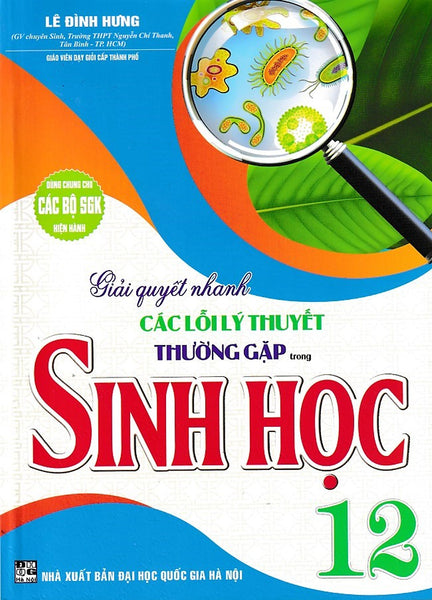 Giải Quyết Nhanh Các Lỗi Lý Thuyết Thường Gặp Trong Sinh Học 12 (Dùng Chung Cho Các Bộ Sgk)