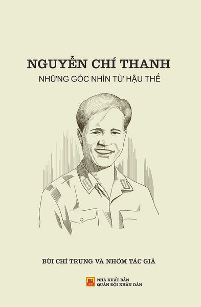 Nguyễn Chí Thanh - Những Góc Nhìn Từ Hậu Thế