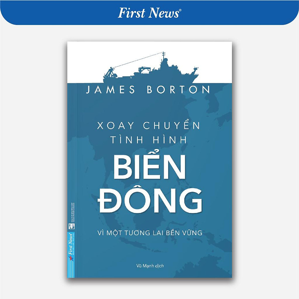 Sách - Xoay Chuyển Tình Hình Biển Đông - First News