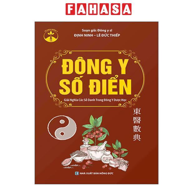 Sách - Đông Y Số Điển - Giải Nghĩa Các Số Danh Trong Đông Y Dược Học