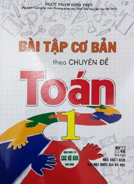 Bài Tập Cơ Bản Theo Chuyên Đề Toán Lớp 1 (Theo Chương Trình Tiểu Học Mới Định Hướng Phát Triển Năng Lực)