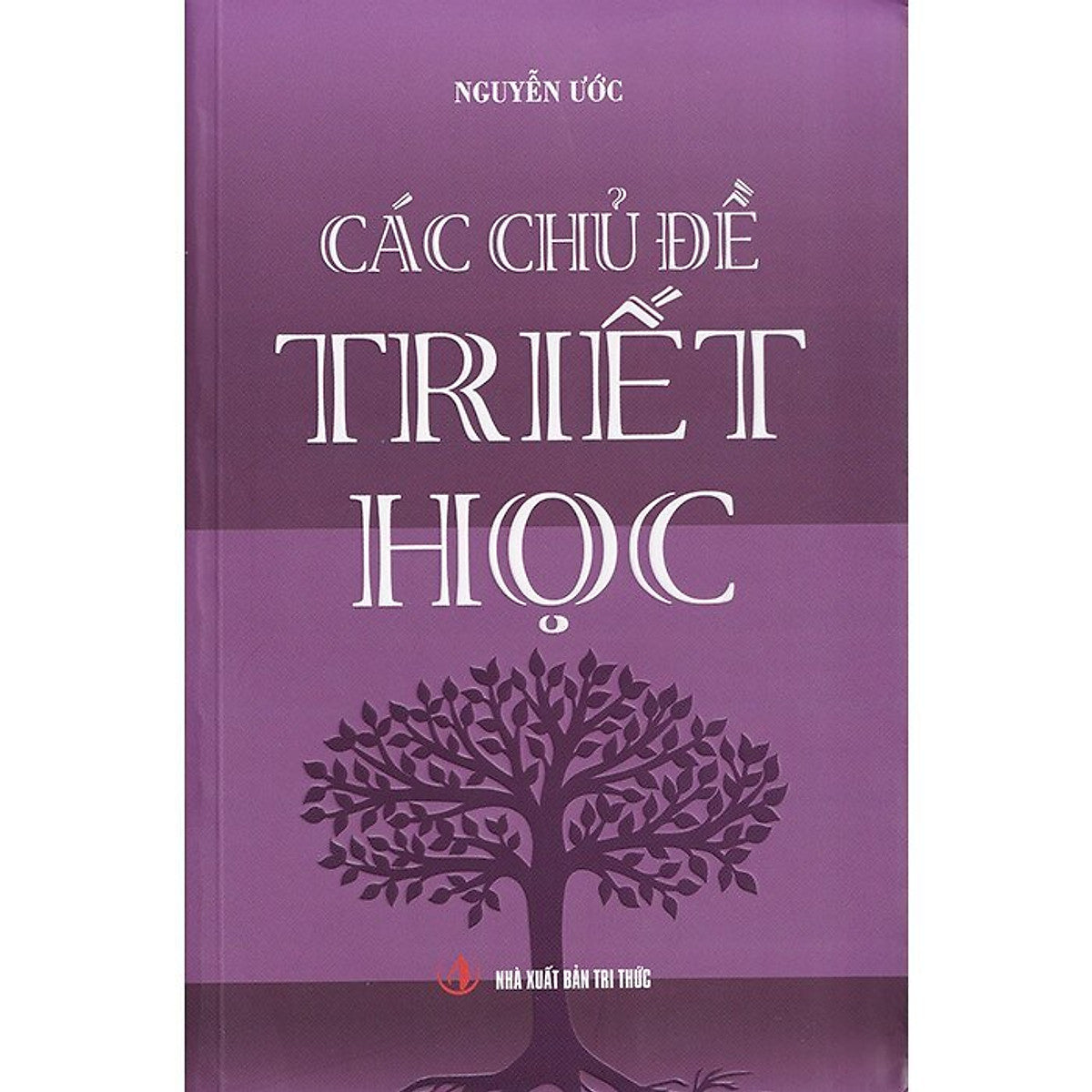 Các Chủ Đề Triết Học - Nguyễn Ước
