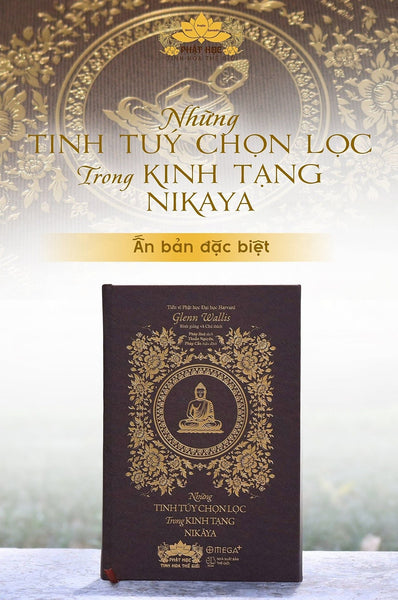 [Bản Đặc Biệt] Những Tinh Túy Chọn Lọc Trong Kinh Tạng Nikāya